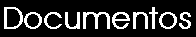Documentos